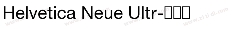 Helvetica Neue Ultr字体转换 Helvetica Neue Ultr字体转换